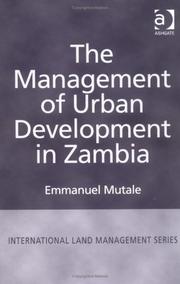 Cover of: The Management of Urban Development in Zambia