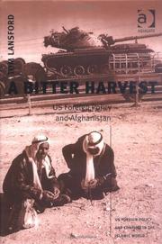 Cover of: A bitter harvest: US foreign policy and Afghanistan
