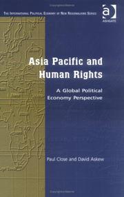 Cover of: Asia Pacific And Human Rights: A Global Political Economy Perspective (The International Political Economy of New Regionalisms)