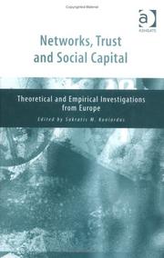 Cover of: Networks, Trust And Social Capital: Theoretical And Empirical Investigations From Europe