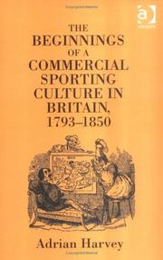 Cover of: The Beginnings of a Commercial Sporting Culture in Britain, 1793-1850
