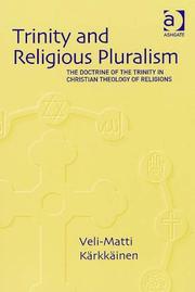 Cover of: Trinity and Religious Pluralism: The Doctrine of the Trinity in Christian Theology of Religions