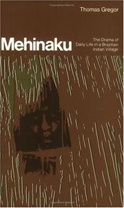 Cover of: The Mehinaku by Thomas Gregor