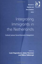 Cover of: Integrating immigrants in the Netherlands: cultural versus socio-economic integration