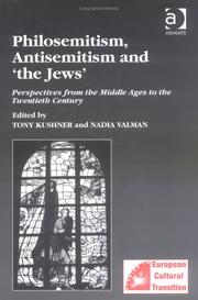 Cover of: Philosemitism, Antisemitism And The Jews: Perspectives From The Middle Ages To The Twentieth Century (Studies in European Cultural Transition)