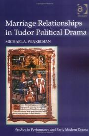 Cover of: Marriage relationships in Tudor political drama