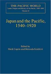 Cover of: Japan and the Pacific, 1540-1920: threat and opportunity