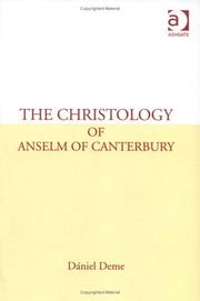 Cover of: The Christology of Anselm of Canterbury by Daniel Deme