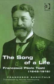 SONG OF A LIFE: FRANCESCO PAOLO TOSTI (1846-1916); TRANS. BY NICOLA HAWTHORNE by FRANCESCO SANVITALE, Francesco Sanvitale, Andreina Manzo