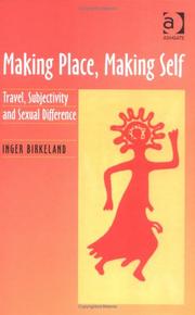 Cover of: Making place, making self: travel, subjectivity, and sexual difference