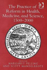 Cover of: The practice of reform in health, medicine, and science, 1500-2000: essays for Charles Webster