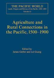 Cover of: Agriculture And Rural Connections In The Pacifi, 1500-1900 (The Pacific World: Lands, Peoples and History of the Pacific, 1500-1900)