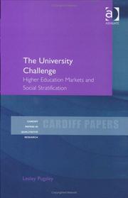 Cover of: The University Challenge: Higher Education Markets And Social Stratification (Cardiff Papers in Qualitative Research)