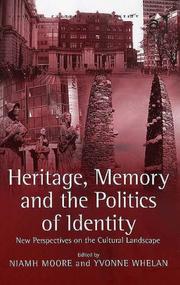 Cover of: Heritage, Memory and the Politics of Identity: New Perspectives on the Cultural Landscape (Heritage, Culture & Identity) (Heritage, Culture and Identity)