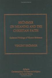 Cover of: BrÃÂ¼mmer on Meaning And the Christian Faith: Collected Writings of Vincent BrÃÂ¼mmer (Ashgate Contemporary Thinkers on Religion: Collected Works) (Ashgate ... Thinkers on Religion: Collected Works)