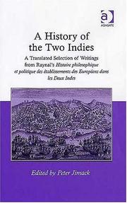 Cover of: A History of the Two Indies: A Translated Selection of Writings from Raynal's Histoire Philosophique Et Politique Des Etablissements Des Europeens Dans Les Des Deux Indes