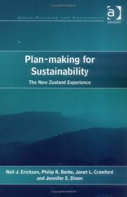 Plan-making for sustainability by Neil J. Ericksen, Philip R. Berke, Janet L. Crawford, Jennifer E. Dixon