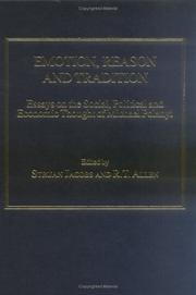 Cover of: Emotion, Reason And Tradition: Essays On The Social, Political And Economic Thought Of Michael Polanyi