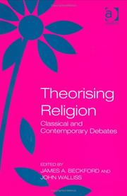 Cover of: Theorising Religion: Classical And Contemporary Debates