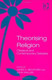 Cover of: Theorising religion by [edited by] James A. Beckford, John Walliss.