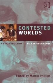 Cover of: Contested worlds: an introduction to human geography