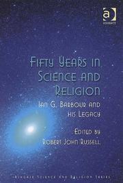 Cover of: Fifty Years in Science and Religion by Robert John Russell