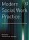 Cover of: Modern Social Work Practice
