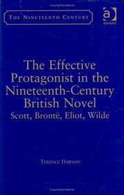 Cover of: The effective protagonist in the nineteenth-century British novel: Scott, Brontë, Eliot, Wilde