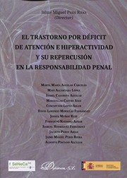 Cover of: El trastorno por déficit de atención e hiperactividad y su repercusión en la responsabilidad penal