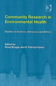 Cover of: Community Research In Environmental Health: Studies In Science, Advocacy And Ethics