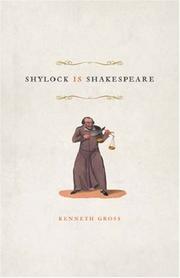 Cover of: Shylock is Shakespeare by Kenneth Gross