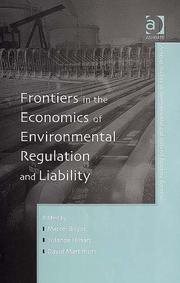 Cover of: Frontiers in the Economics of Environmental Regulation And Liability (Ashgate Studies in Environmental and Natural Resource Economics) (Ashgate Studies ... and Natural Resource Economics) | 