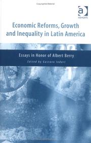 Cover of: Economic reforms, growth and inequality in Latin America: essays in honor of Albert Berry