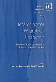 Cover of: International Migration Research: Constructions, Omissions And The Promises Of Interdisciplinary (Research in Migration and Ethnic Relations)