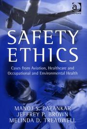 Cover of: Safety Ethics: Cases From Aviation, Healthcare And Occupational And Environmental Health