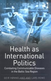 Health as international politics by Geir Hønneland, Geir Honneland, Lars Rowe, Rowe Lars