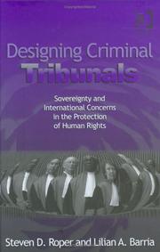 Cover of: Designing Criminal Tribunals: Sovereignty And International Concerns in the Protection of Human Rights
