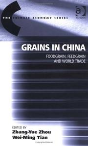 Cover of: Grains In China: Foodgrain, Feedgrain And World Trade (The Chinese Economy Series)
