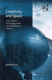 Cover of: Creativity And Space: Labour And The Restructuring Of The German Advertising Industry (Ashgate Economic Geography)