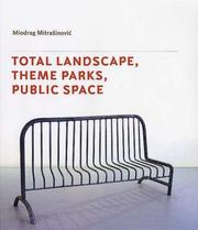 Cover of: Total Landscape, Theme Parks, Public Space by Miodrag Mitrasinovic