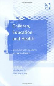 Cover of: Children, Education And Health: International Perspectives On Law And Policy