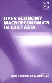 Open Economy Macroeconomics In East Asia by Ahmad Zubaidi Baharumshah