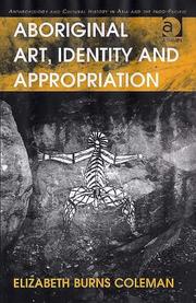 Cover of: Aboriginal Art, Identity And Appropriation (Anthropology and Cultural History in Asia and the Indo-Pacific)