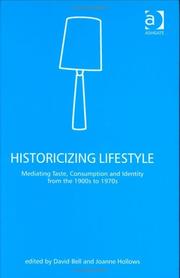 Cover of: Historicizing lifestyle: mediating taste, consumption and identity from the 1900s to 1970s