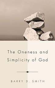 Cover of: Oneness and Simplicity of God