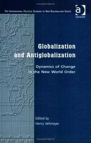 Cover of: Globalization And Antiglobalization by Henry Veltmeyer