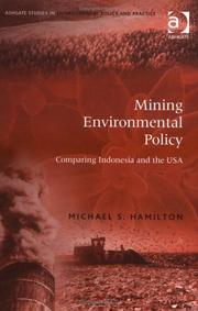 Cover of: Mining environmental policy: comparing Indonesia and the USA