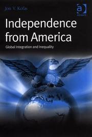 Cover of: Independence From America: Global Integration And Inequality