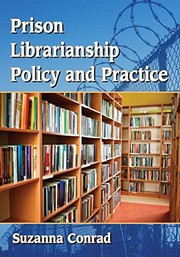 Prison librarianship policy and practice by Suzanna Conrad