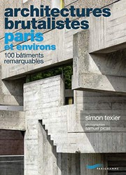 Cover of: Architectures brutalistes: Paris et environs : 100 bâtiments remarquables